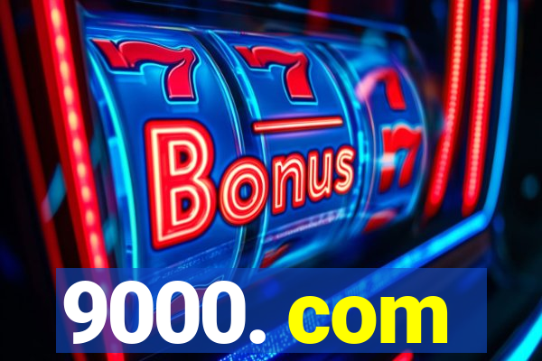 9000. com